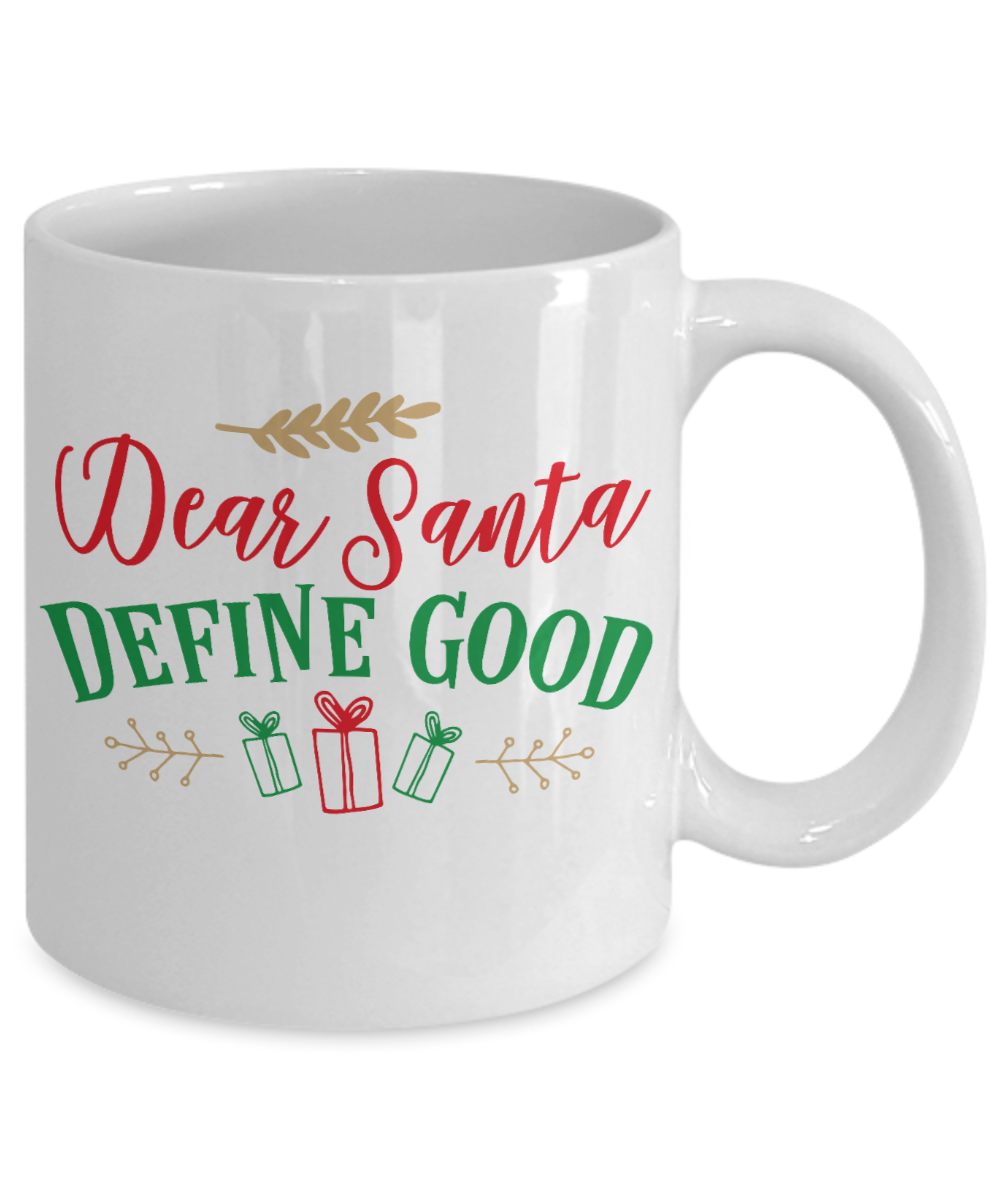 Nightnare before christmas mug - Dear Santa Define Good - Funny Christmas Gift Mugs, Christmas Gifts for family Ceramic Cup White, Funny Mugs Gift Ideas 11 Oz