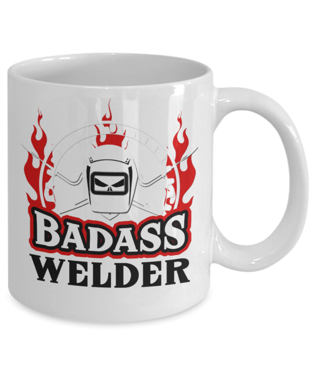 Welders Lovers Mugs , Badass Welder - White Coffee Mug Porcelain Tea Cup 11 oz - Great Gift