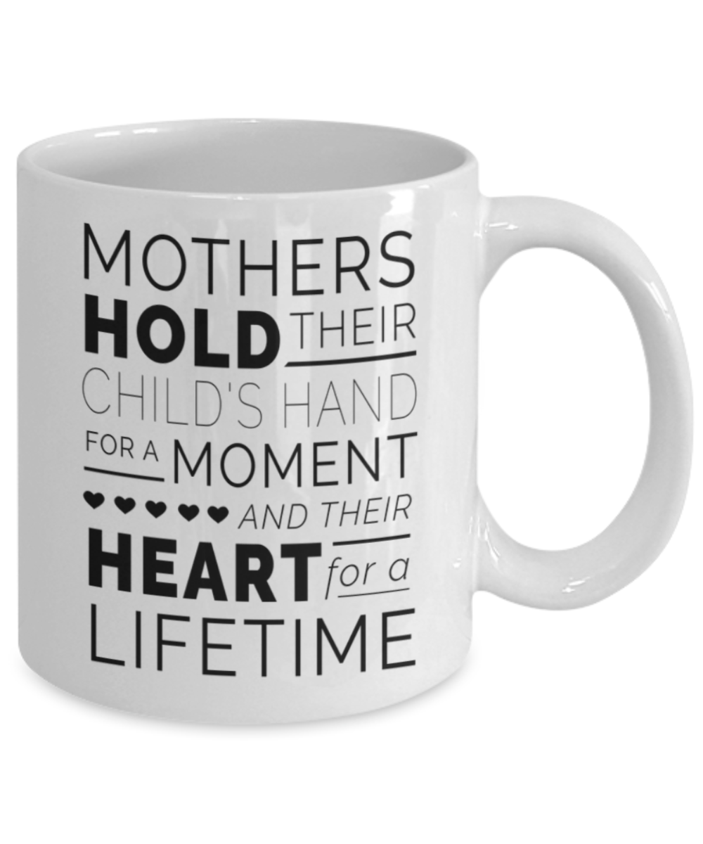 Write like a mother f mug, Mothers hold their child's heart for a lifetime - White Porcelain Coffee 11 oz