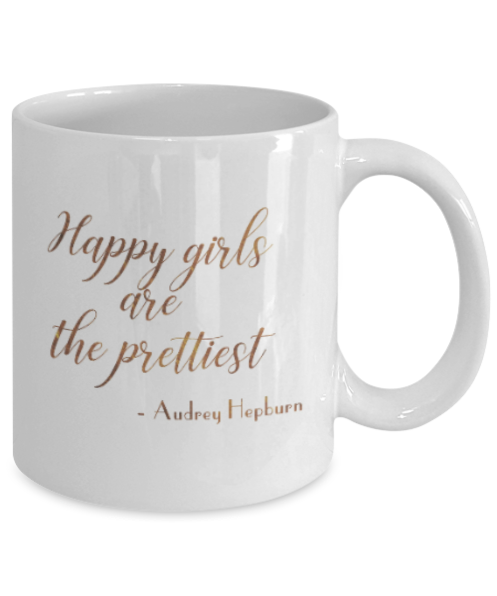 Get well mugs for women , Happy girls are the prettiest - White Coffee Mug Tea Cup 11 oz Gift