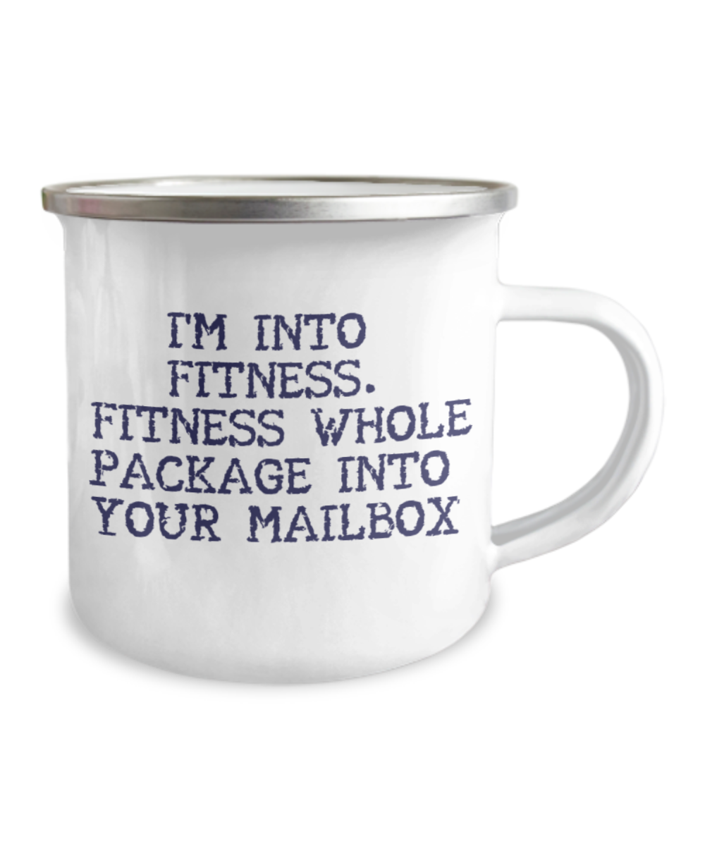 Fitness Coffee Mug, Fitness Freak, I'm Into Fitness. Fitness Whole Package Into Your Mailbox-12 Oz Stainless Steel Enamel Finish White Camper Coffee Mug