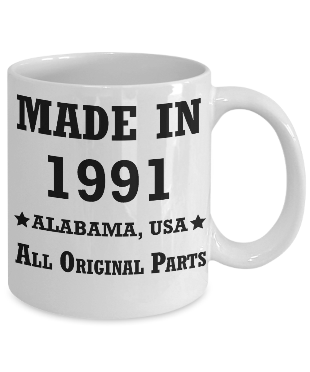 Inapropriate birthday gifts - Alabama Born 27th birthday gifts for men/women - Made in 1991 All Original Parts Alabama - Best 27th Birthday Gifts for family Ceramic Cup White, Funny Mugs Gift Ideas 11 Oz