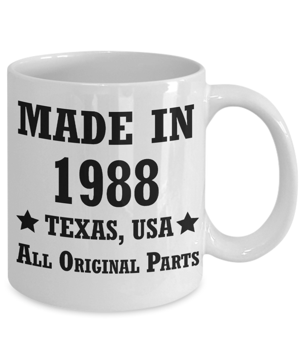 30th birthday gifts for men/women, Texas 1988 Birthday Gift Mugs - Made in 1988 All Original Parts Texas - Best 30th Birthday Gifts for family Ceramic Cup White, Funny Mugs Gift Ideas 11 Oz