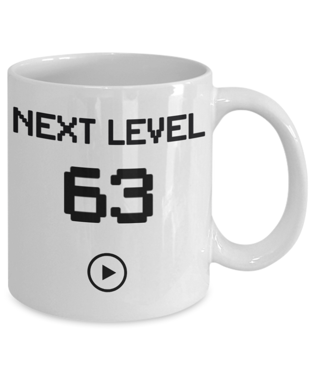 63rd Birthday Coffee Mug, Next Level 63, Gamer Coffee Mug, Birthday Mug- White Porcelain Coffee Mug 11 Oz Birthday Coffee Mug