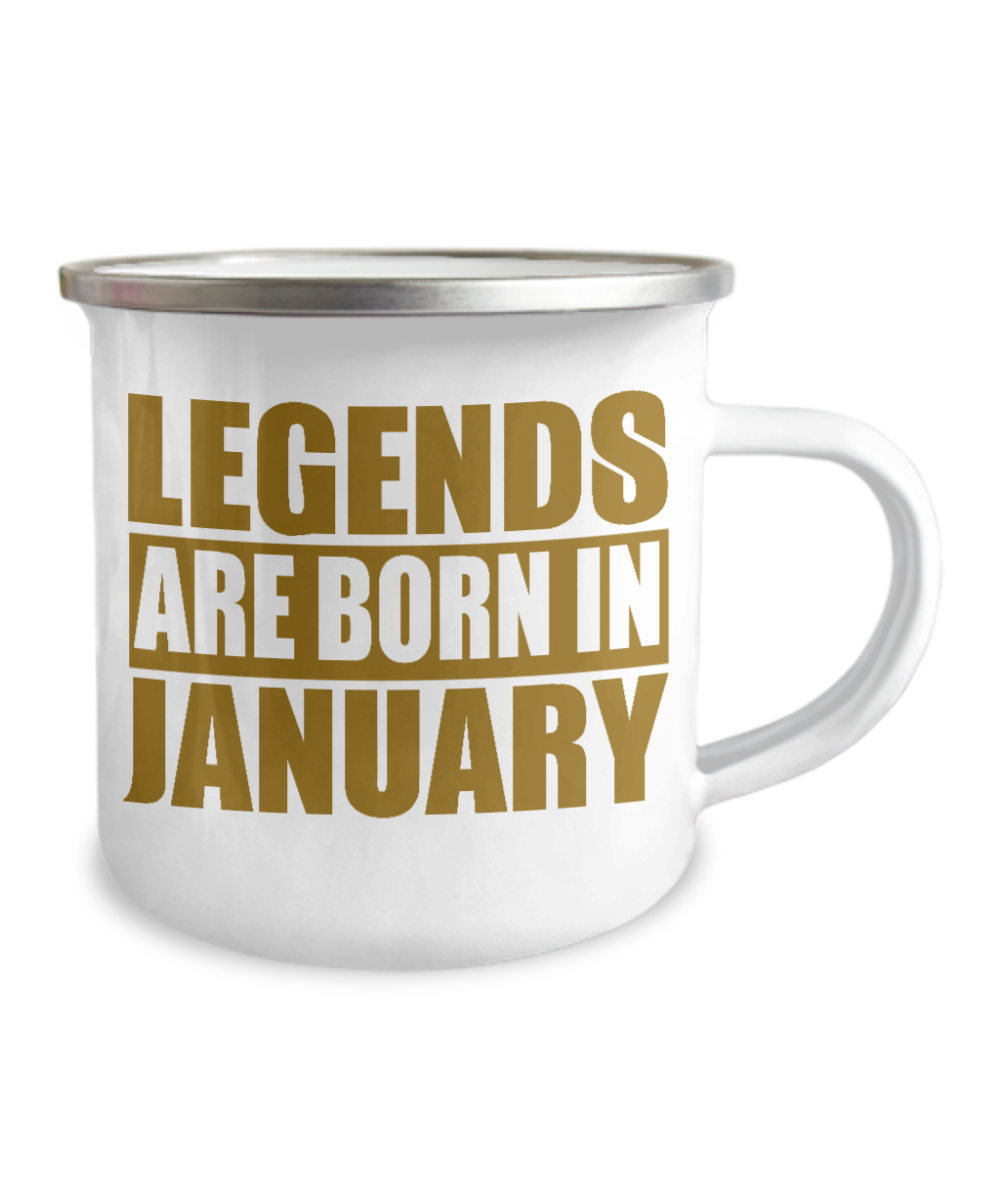 Legends Are Born In January, Birthday Coffee Mug- 12 Oz Stainless Steel Enamel Finish White Camper Coffee Mug
