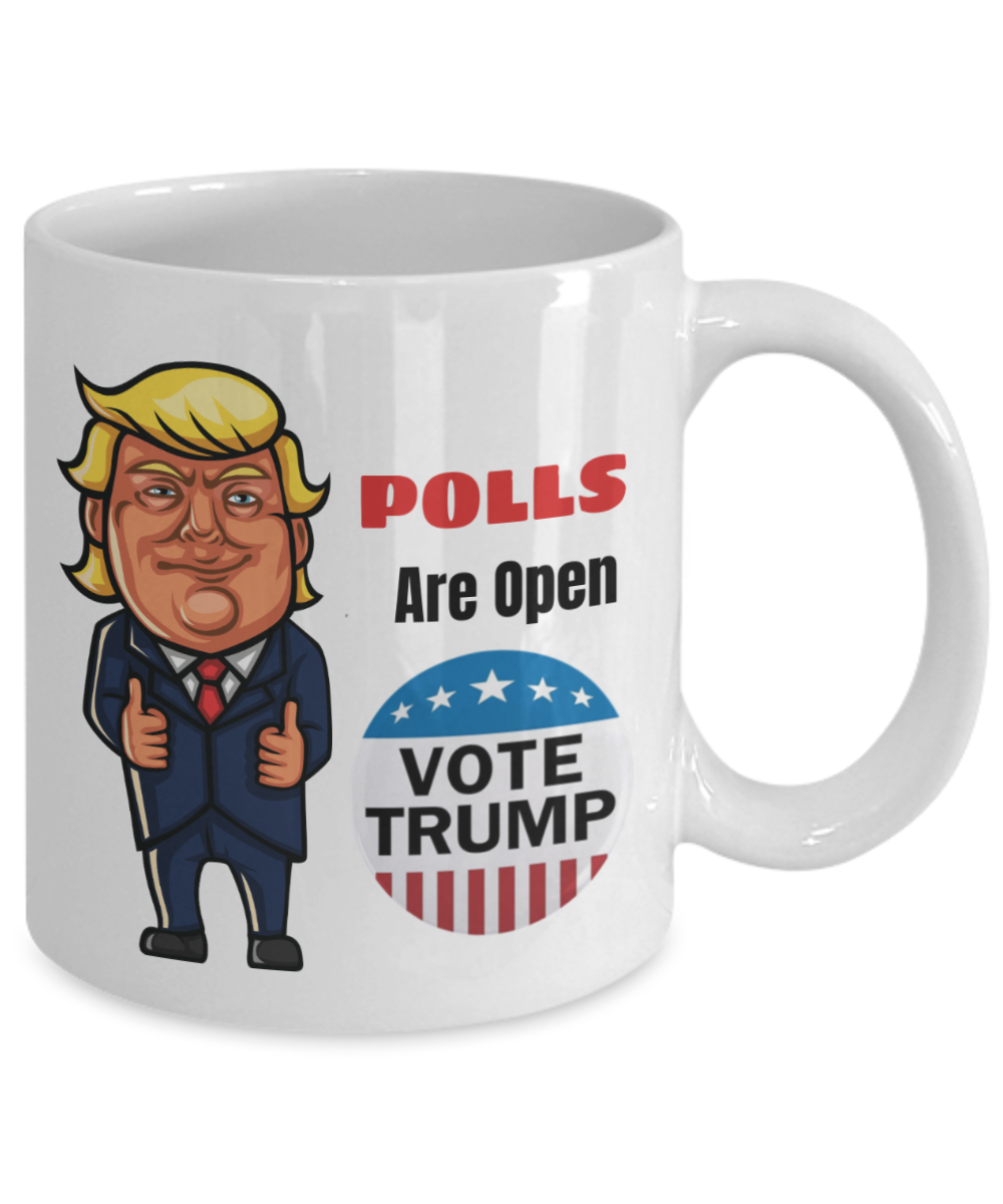 President Trump 2020 Mug For Republicans,Polls are Open ,Vote for Trump,Keep America Great, Donald Trump '20 Tea Coffee Cup, Vote for Trump