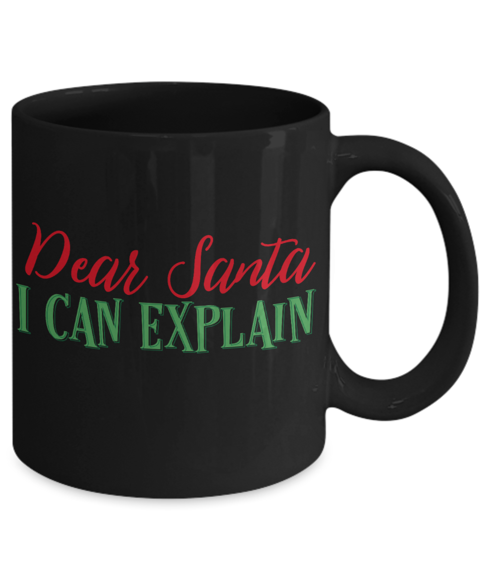Rumbles the cloud and santa's greatest gift - Dear Santa, I can explain - Funny Santa Gifts Mugs, Christmas Gifts for family Ceramic Cup Black, Funny Mugs Gift Ideas 11 Oz