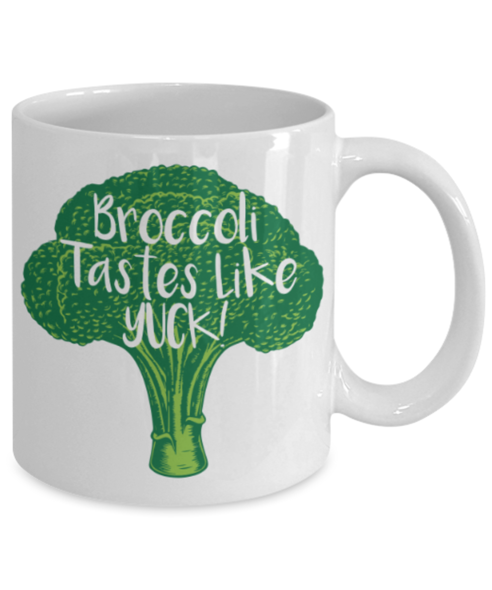 Food Lovers mugs , Broccoli Yuck  - White Coffee Mug Porcelain Tea Cup 11 oz - Great Gift