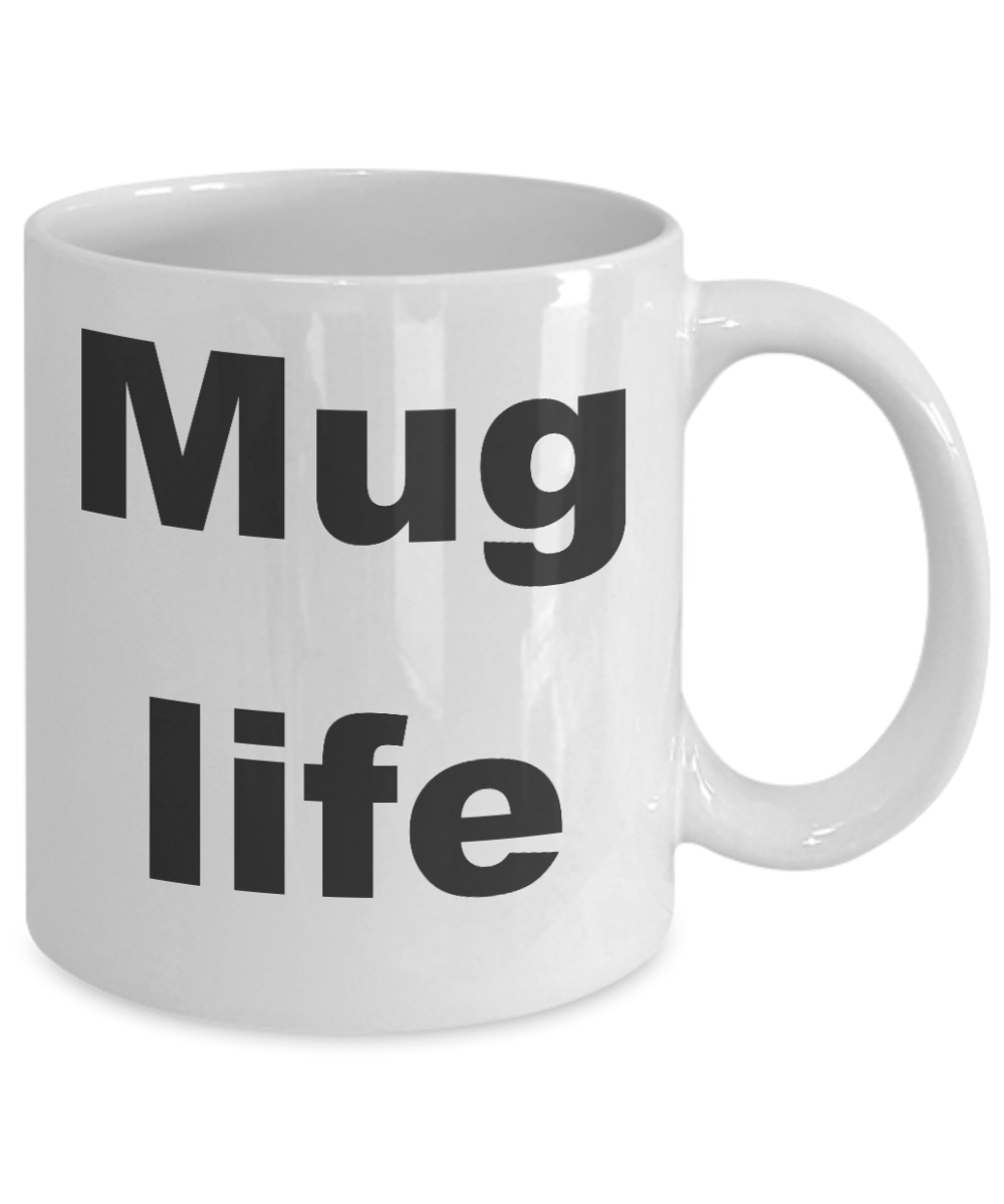 Thug wife coffee mug - Mug life - White Porcelain Coffee Cup,Premium 11 oz Funny Mugs White coffee cup Gifts Ideas
