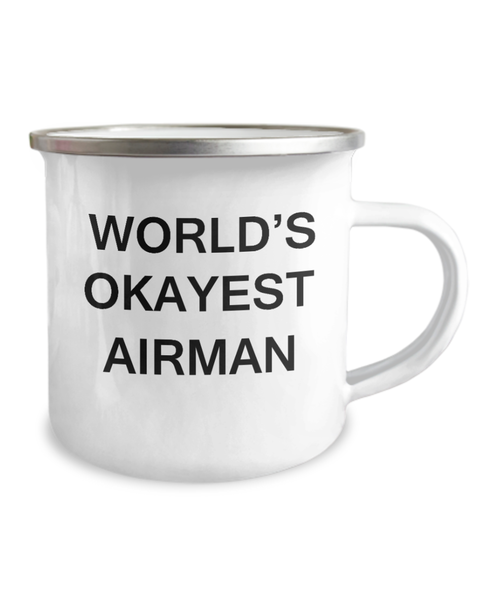 Airman Coffee Mug, World's Okayest Airman -12 Oz Stainless Steel Enamel Finish White Camper Coffee Mug