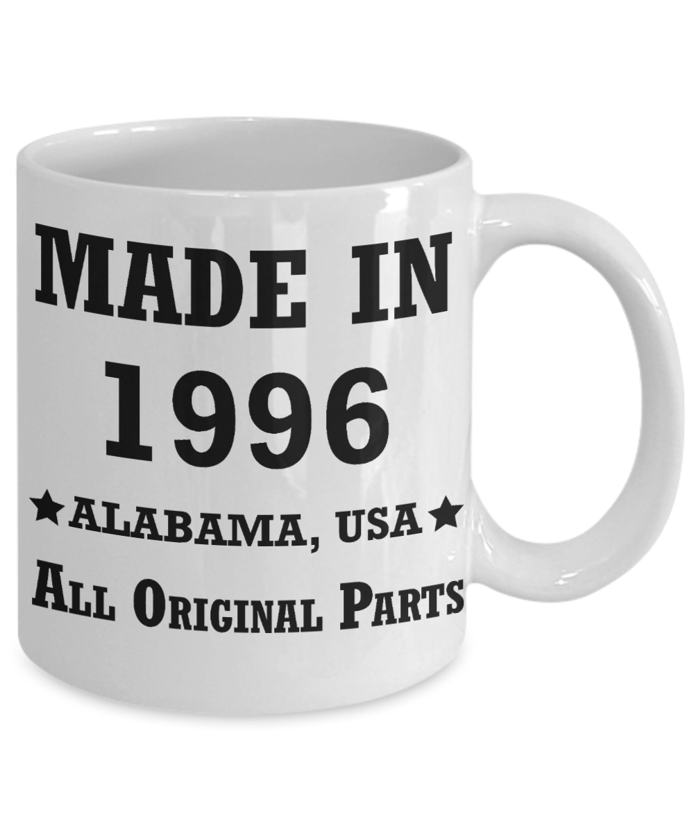 Inapropriate birthday gifts - Alabama Born 22nd birthday gifts for men/women - Made in 1996 All Original Parts Alabama - Best 22nd Birthday Gifts for family Ceramic Cup White, Funny Mugs Gift Ideas 11 Oz