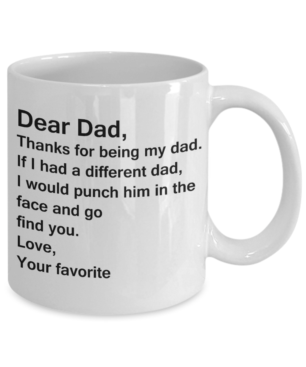 Sympathy gifts for loss of father - Dear Dad Thanks for Being My Dad - White Porcelain Coffee Cup,Premium 11 oz Funny Mugs White coffee cup Gifts Ideas