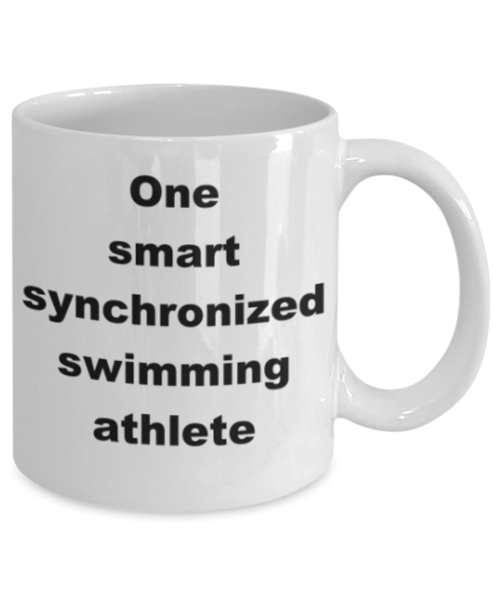 One smart synchronized swimming athlete - Funny White Porcelain Coffee Mug Cute Ceramic Cup 11 oz
