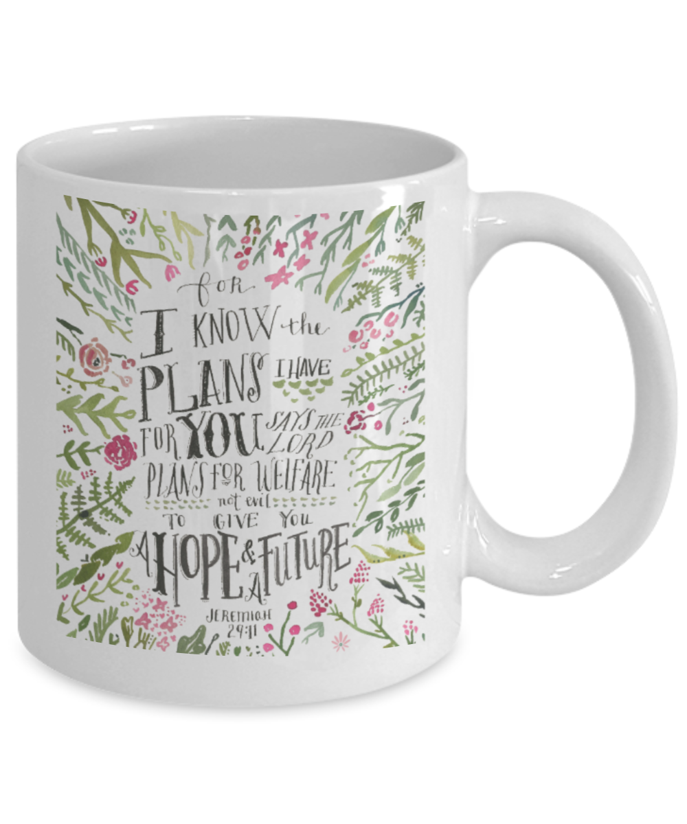 Bible verse mugs for women , A hope for a future - White Coffee Mug Porcelain Tea Cup 11 oz - Great Gift