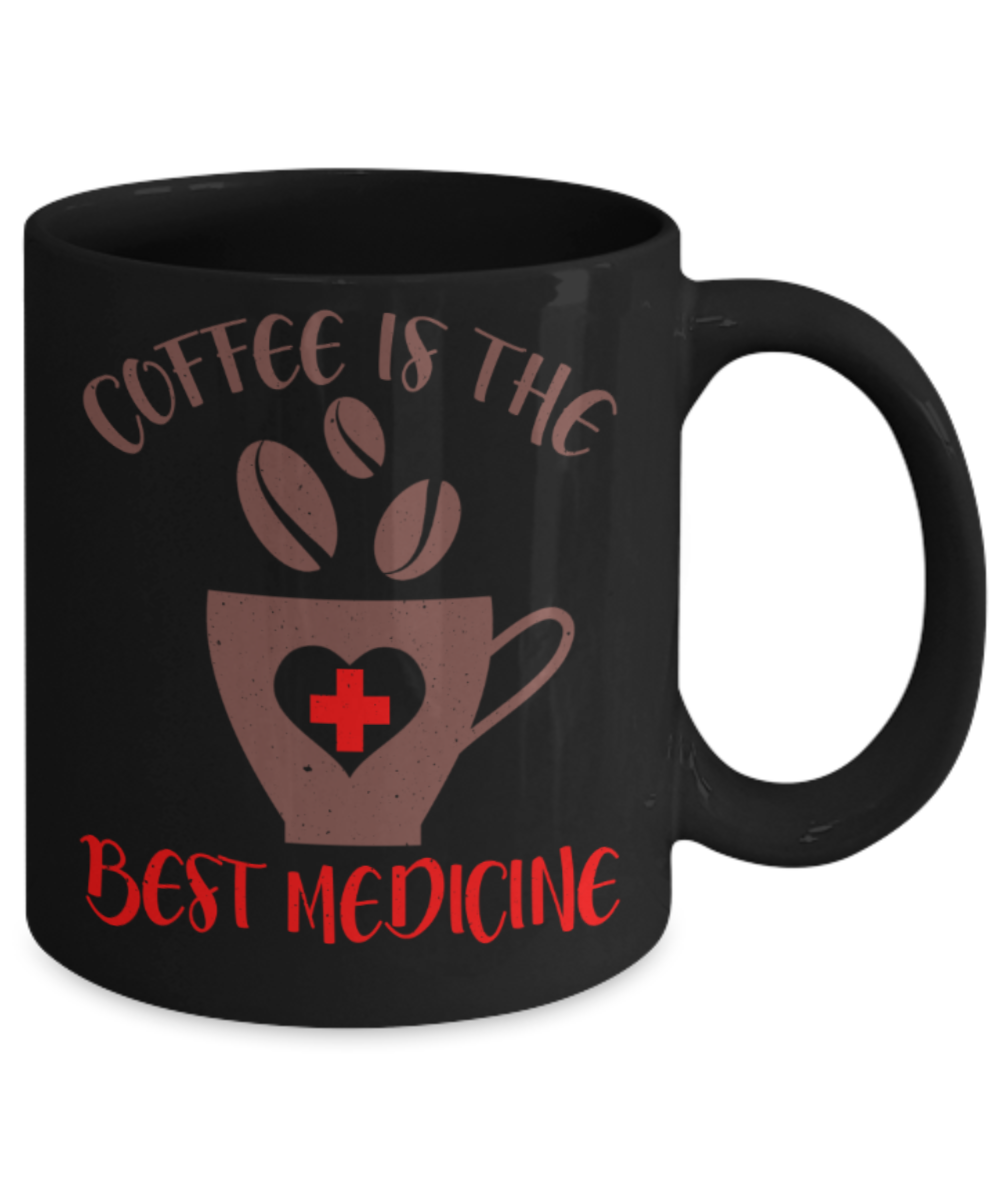 Coffee lovers mugs, Coffee is the best medicine - Funny Black Porcelain Coffee 11 oz