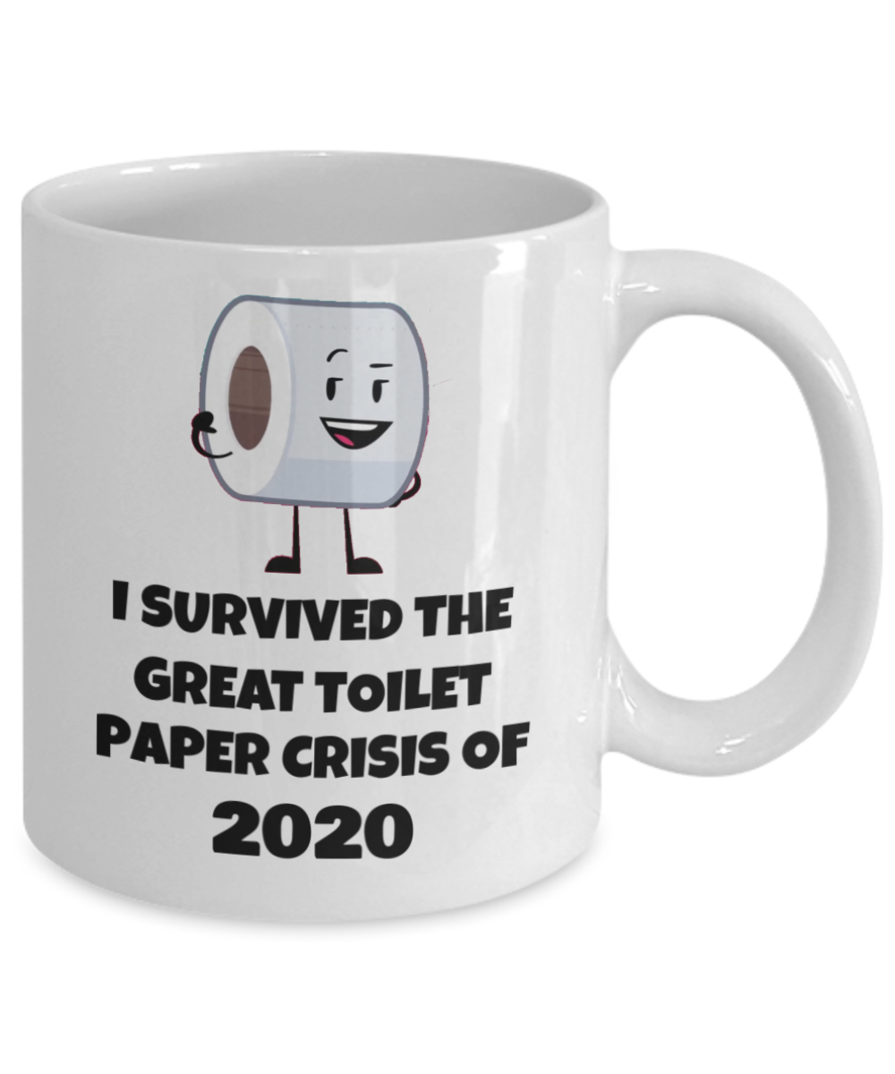 I Survived The Great Toilet Paper Crisis of 2020 -White Coffee Mug 11 oz