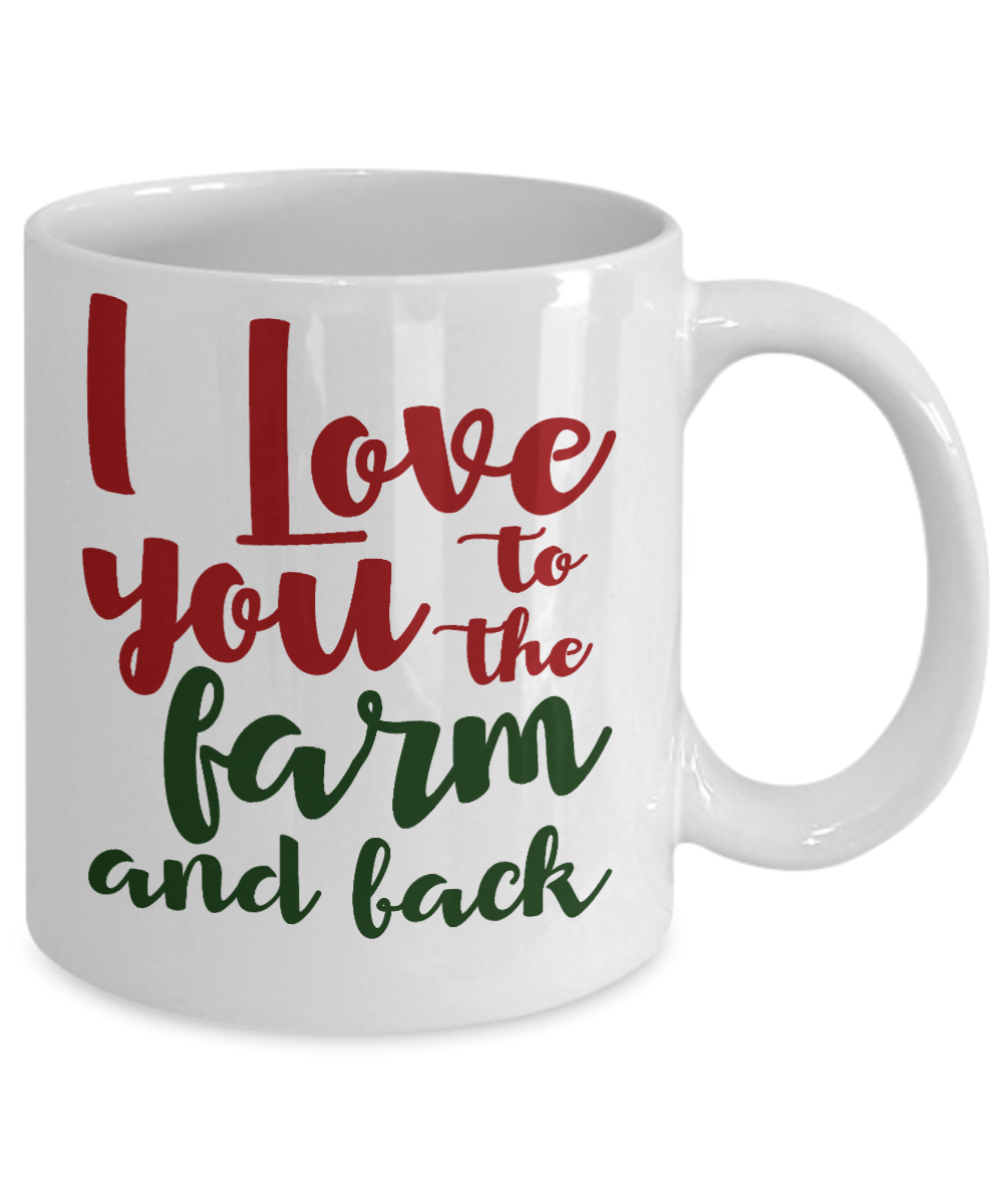 Best Farmer Coffee mug, I Love You To The Farm And Track-White Porcelain Coffee Mug 11 oz  For Farmer, Dad, Mom