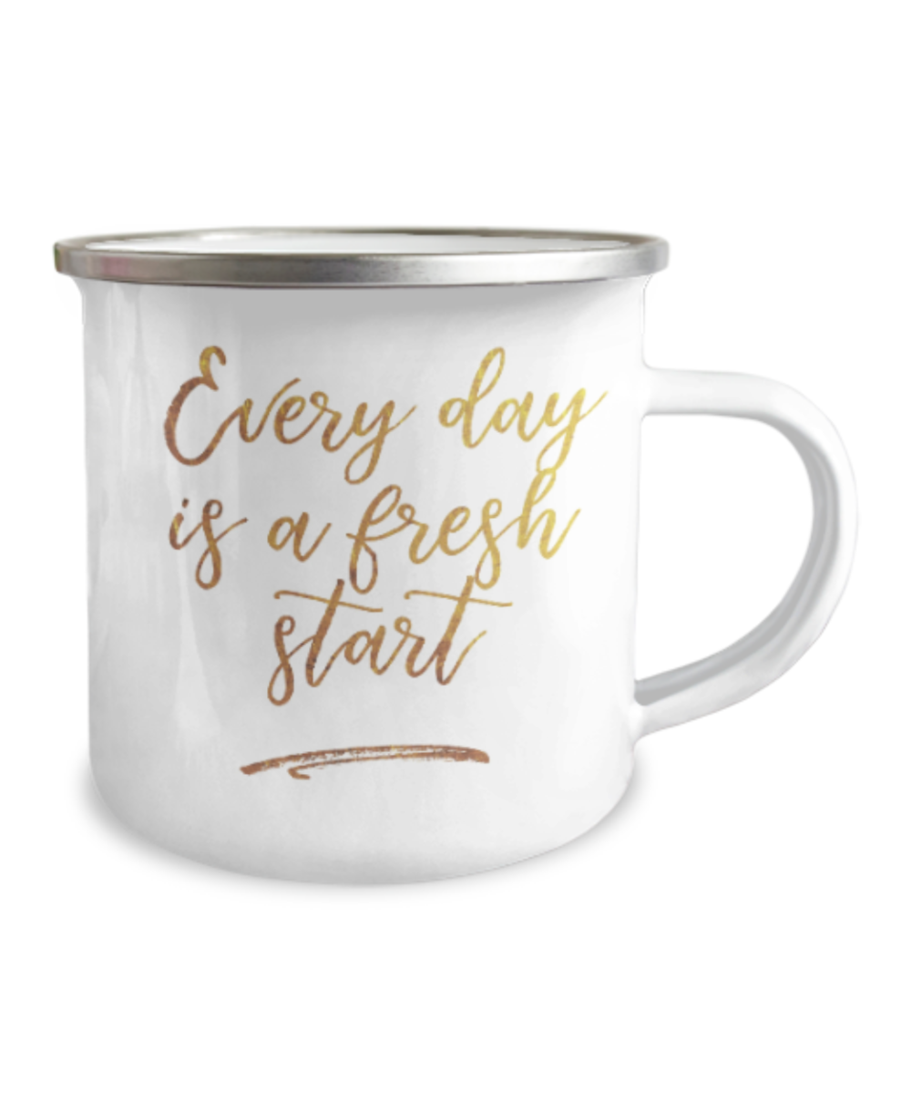 Motivational mugs for women , Everyday is a fresh start- Premium 12 Oz Stainless Steel Enamel Finish White Camper Coffee Mug