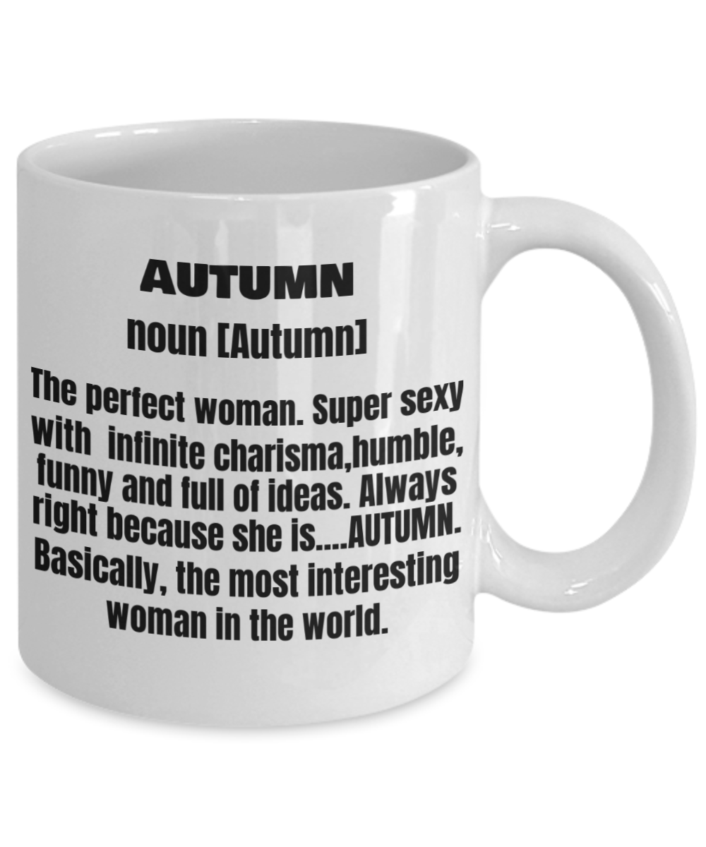 Autumn First Name Adult Definition - Funny White Porcelain Coffee Mug Cute Cool Ceramic Cup 11 oz