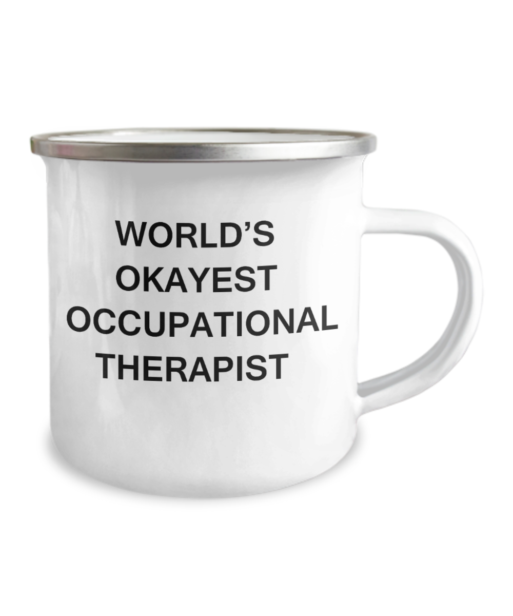 Occupational therapist Coffee Mugs - World's Okayest Occupational therapist-12 Oz Stainless Steel Enamel Finish White Camper Coffee Mug