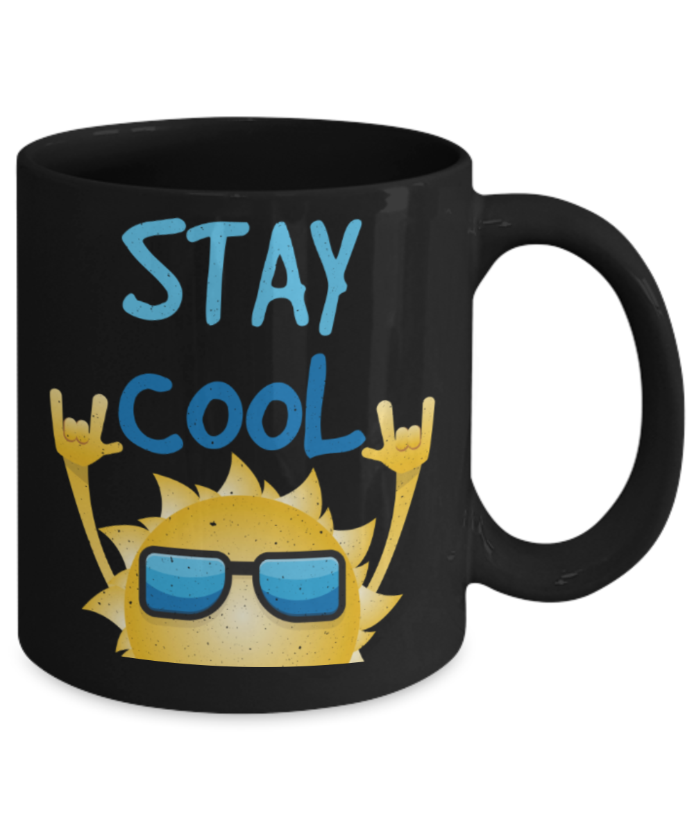 Stay cool - Funny Black Porcelain Coffee 11 oz