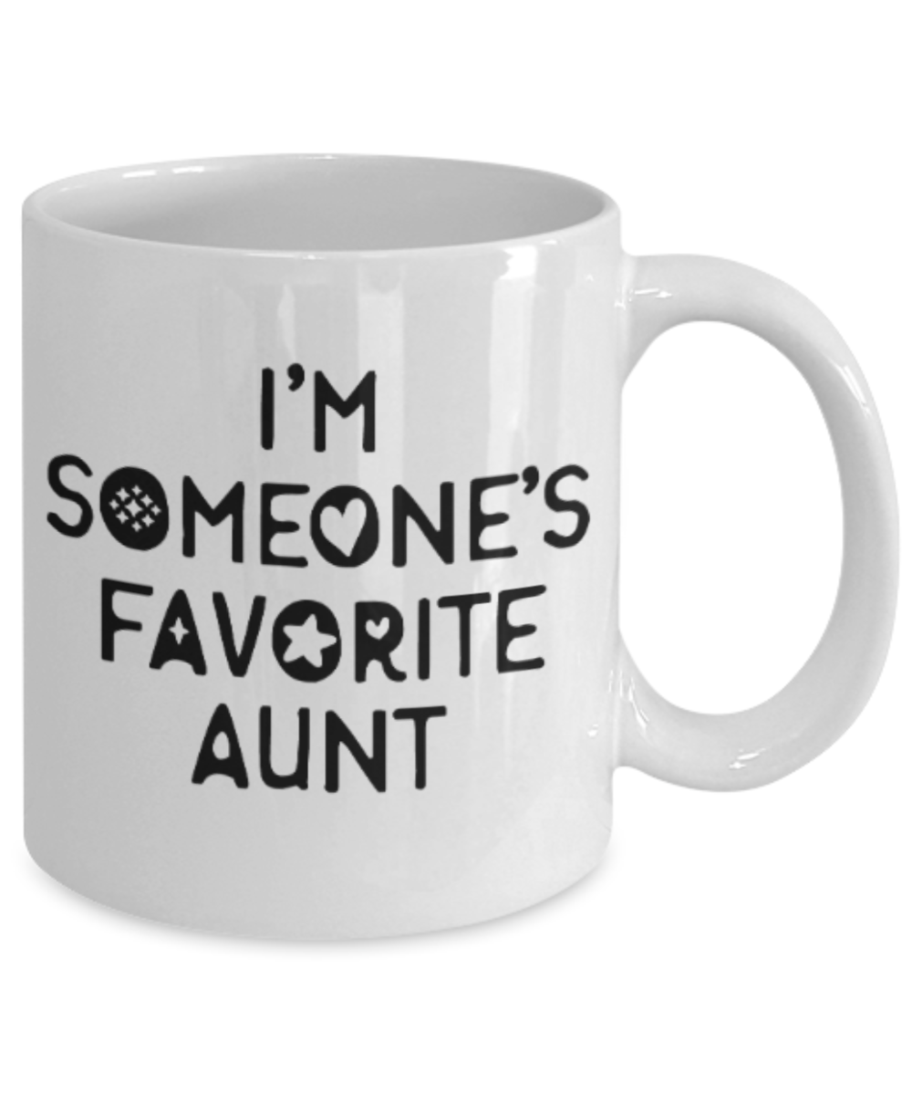 Gifts for an older very sweet aunt - I'm someone's favorite aunt - Funny White Porcelain Coffee Mug Cute Ceramic Cup 11 oz