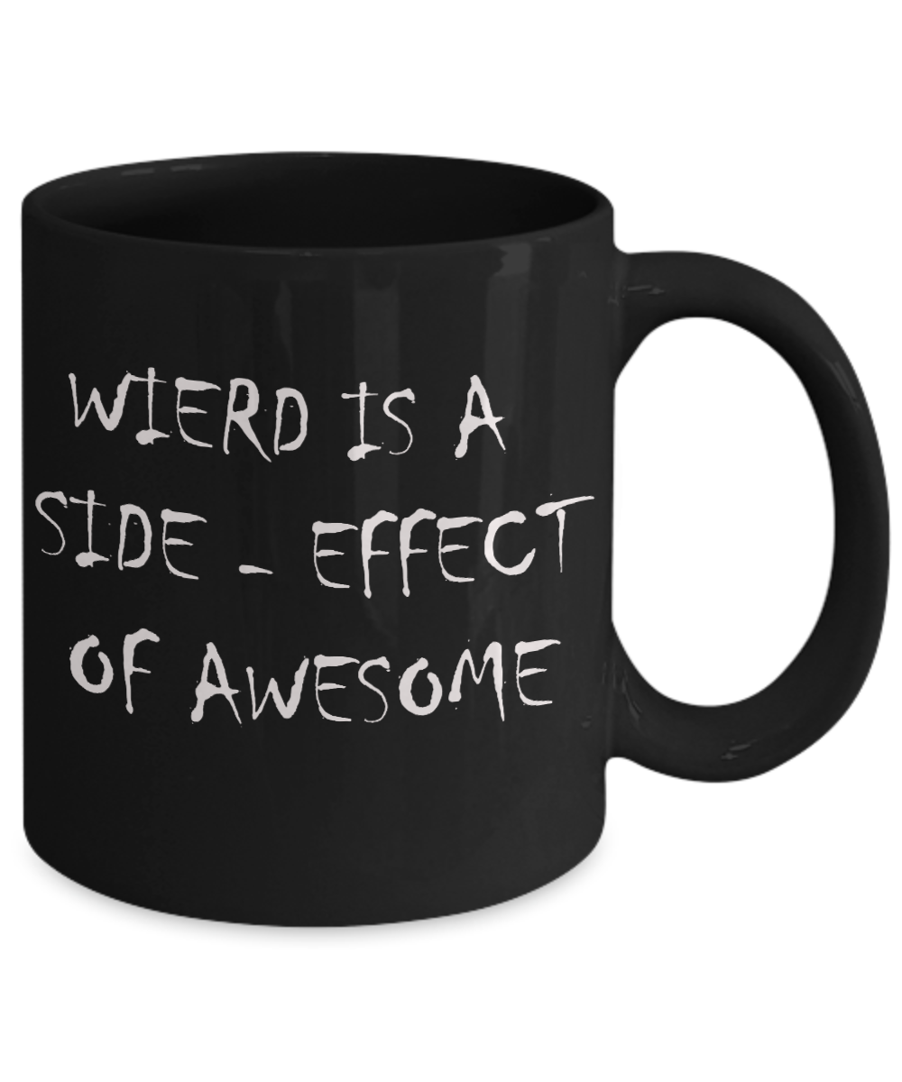Nightnare before christmas mug - Wierd is a Side-effect of Awesome - Funny Christmas Gifts Mugs, Christmas Gifts for family Ceramic Cup Black, Funny Mugs Gift Ideas 11 Oz