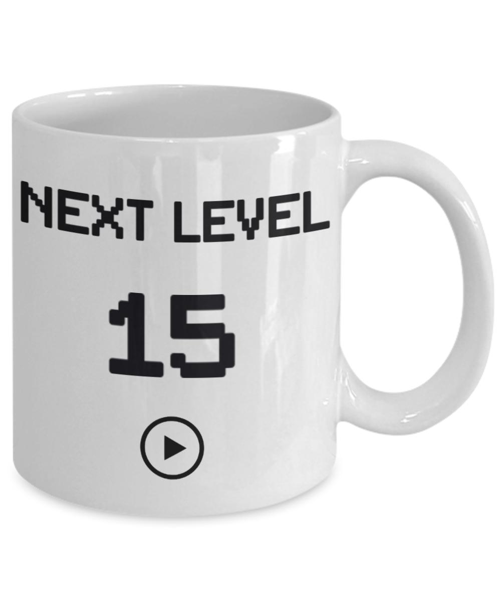 15th Birthday Gift Coffee Mug For Kids, Next Level 15, Gamer Coffee Mug, Birthday Mug- White Porcelain Coffee Mug 11 Oz Funny Quotes Coffee Mug