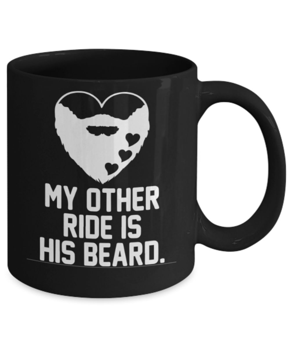 Funny coffee mugs , My other ride is his beard - Black Coffee Mug Porcelain Tea Cup 11 oz - Great Gift