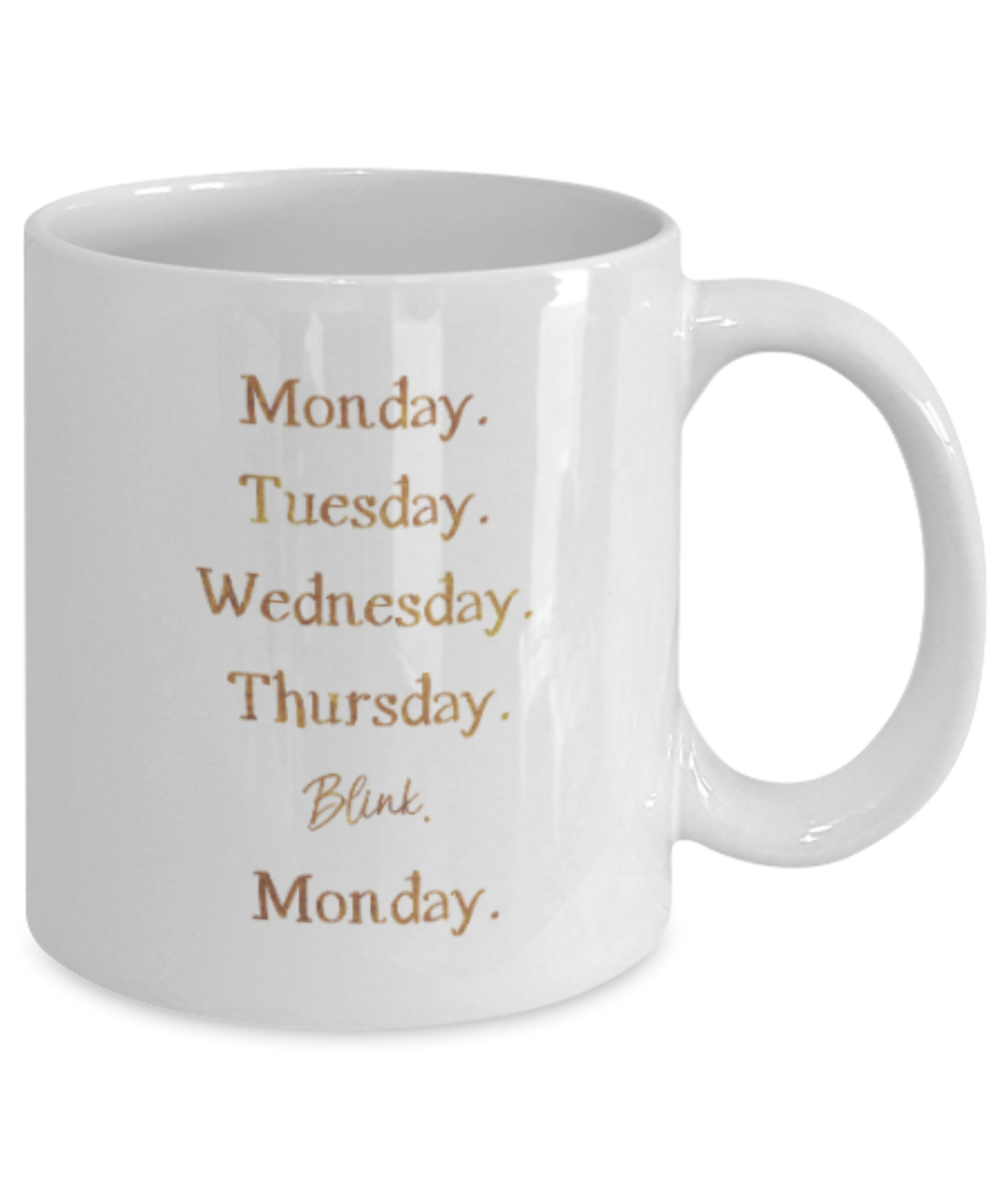 Get well mugs for women , Weekend Blink funny - White Coffee Mug Tea Cup 11 oz Gift