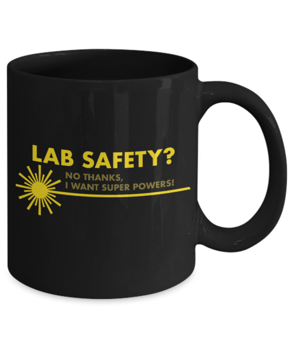 Pop culture lovers mugs , Lab Safety Superpowers - Black Coffee Mug Porcelain Tea Cup 11 oz - Great Gift
