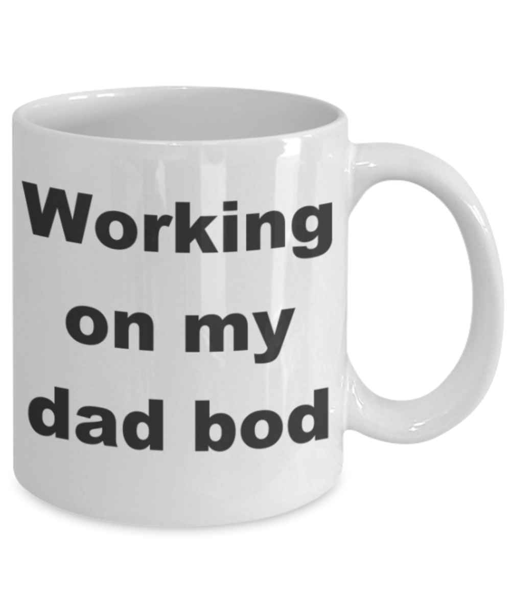 Working on my dad bod - White Porcelain Coffee 11 oz