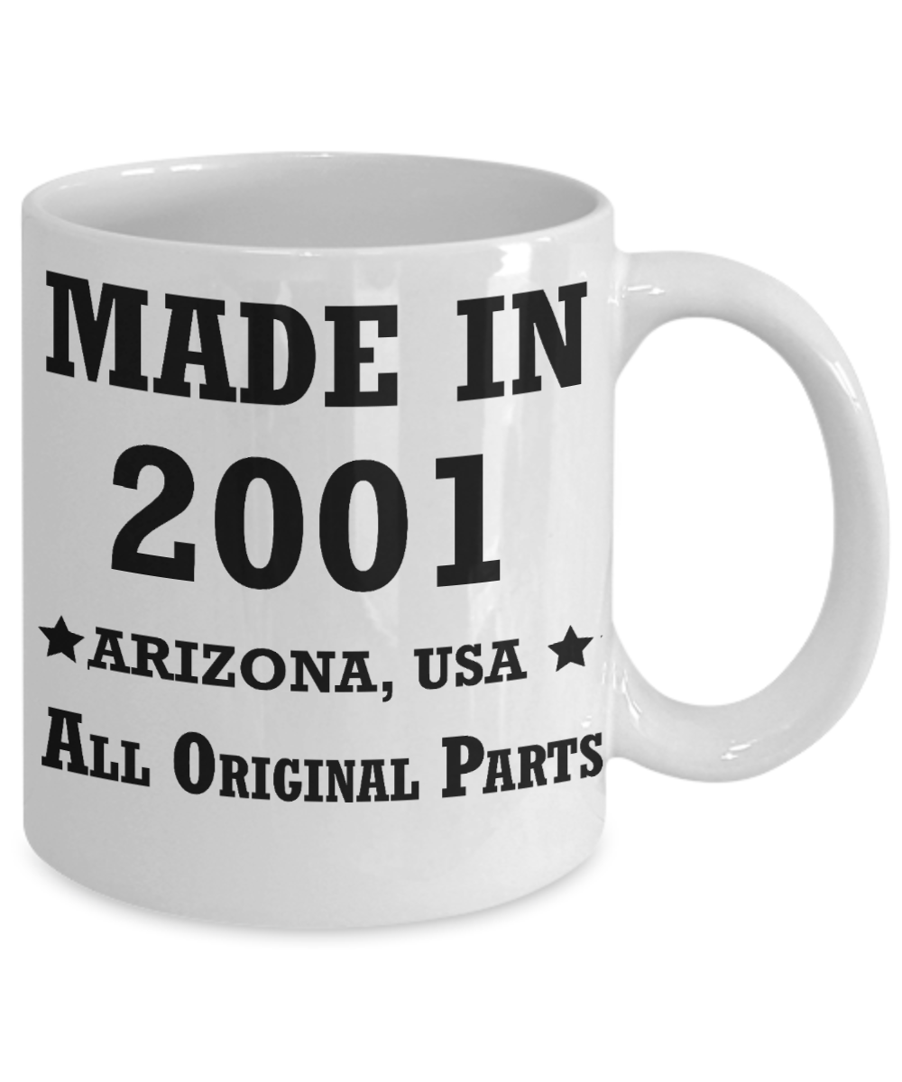 18th birthday gifts for women - Made in 2001 All Original Parts Arizona - Best 18th Birthday Gifts for family Ceramic Cup White, Funny Mugs Gift Ideas 11 Oz