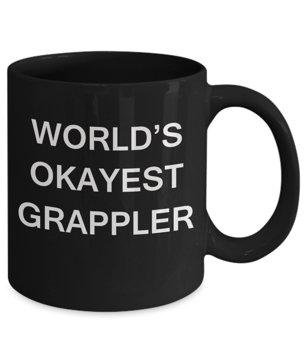 World's Okayest Grappler - Black Porcelain Coffee Cup,Premium 11 oz Funny Mugs Black coffee cup Gifts Ideas
