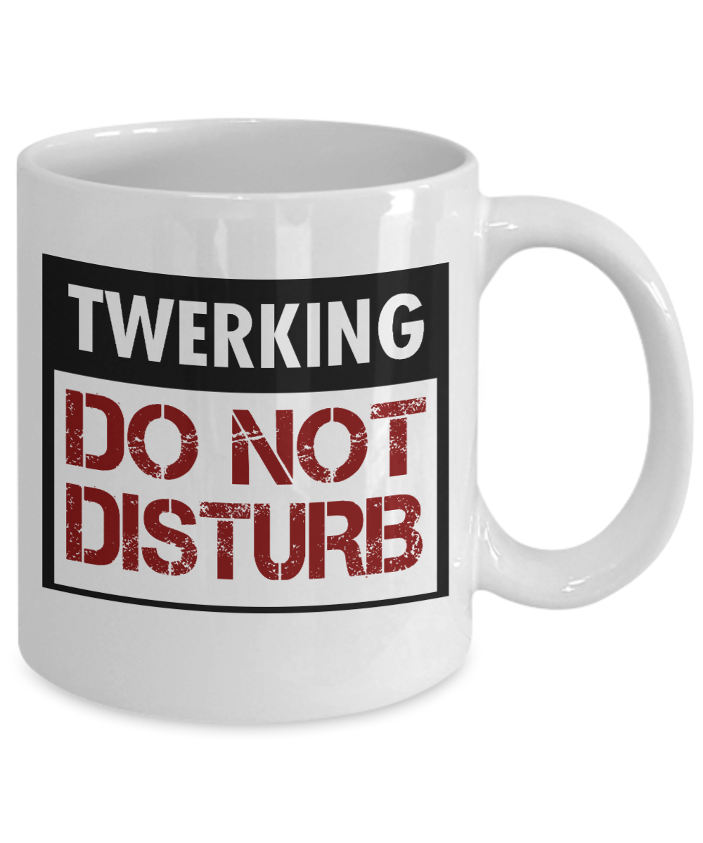 Super Dancer Coffee Mug,Twerking Do Not Disturb-White Porcelain Coffee Mug 11 oz For Daughter,Teen,Women, Girlfriend