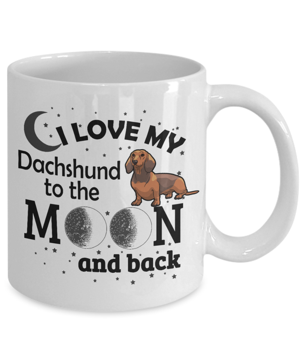 Personalized Dog Lover Gift Coffee mug,I Love My Dachshund  To The Moon And Back-White Porcelain Coffee Mug 11 oz