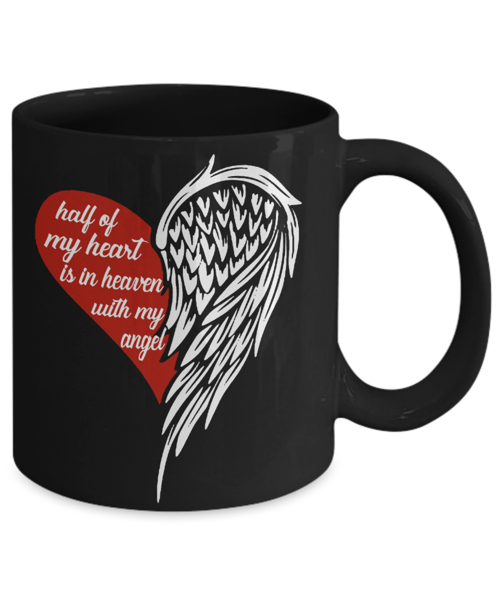 Half of my heart is in heaven with my Angel - Funny Black Porcelain Coffee Mug Cute Ceramic Cup 11 oz