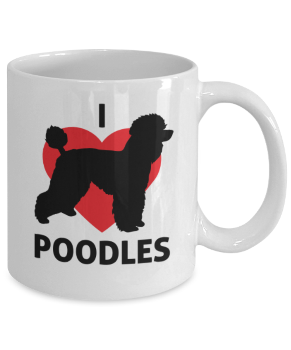 Dogs Lovers Gifts , I Love Poodles - White Coffee Mug Porcelain Tea Cup 11 oz - Great Gift