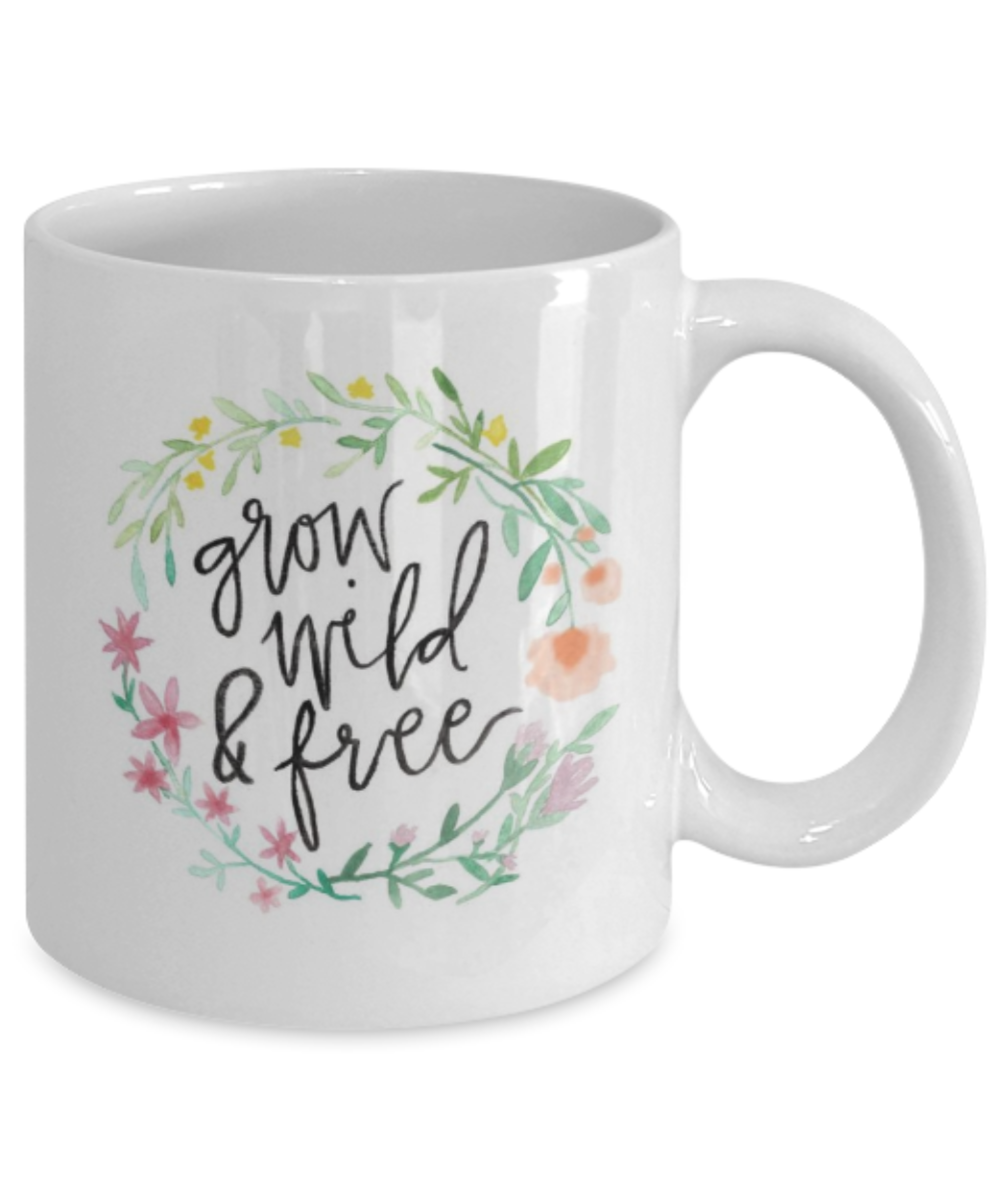 Bible gifts quotes mugs , Grow wild and free - White Coffee Mug Porcelain Tea Cup 11 oz - Great Gift