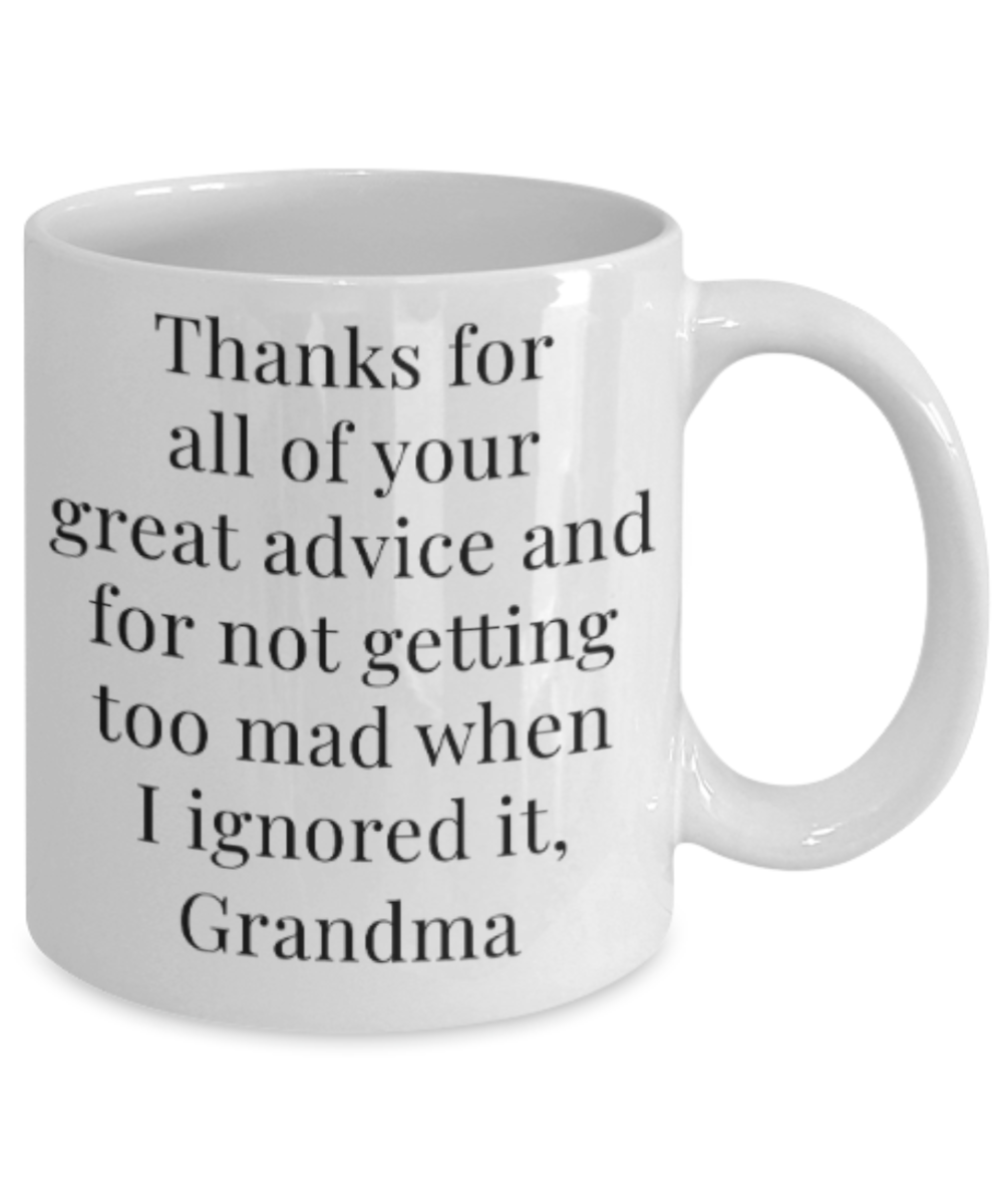 My nonna's boo boo mug - Thanks for all of your great advice Grandma - Funny White Porcelain Coffee Mug Cute Ceramic Cup 11 oz