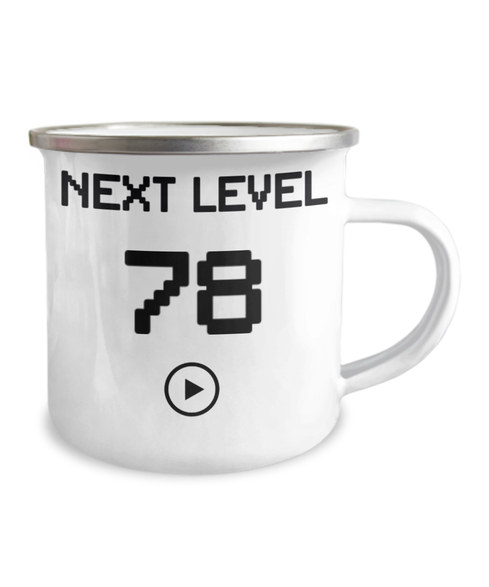 78th Birthday Coffee Mug, Next Level 78, Gamer Coffee Mug, Birthday Mug- 12 Oz Stainless Steel Enamel Finish White Camper Coffee Mug