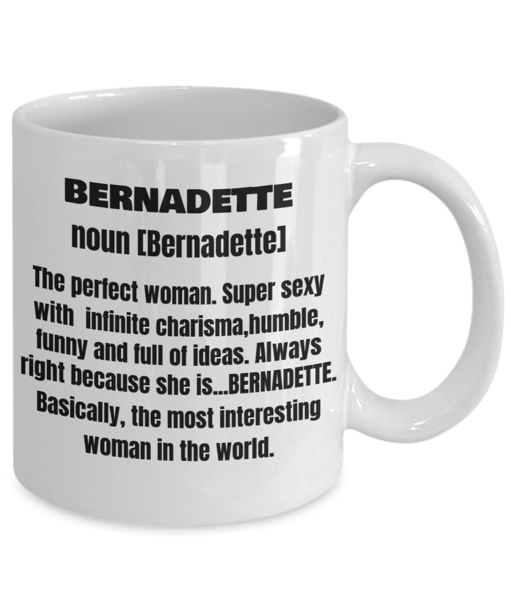 Bernadette First Name Adult Definition - Funny White Porcelain Coffee Mug Cute Cool Ceramic Cup 11 oz