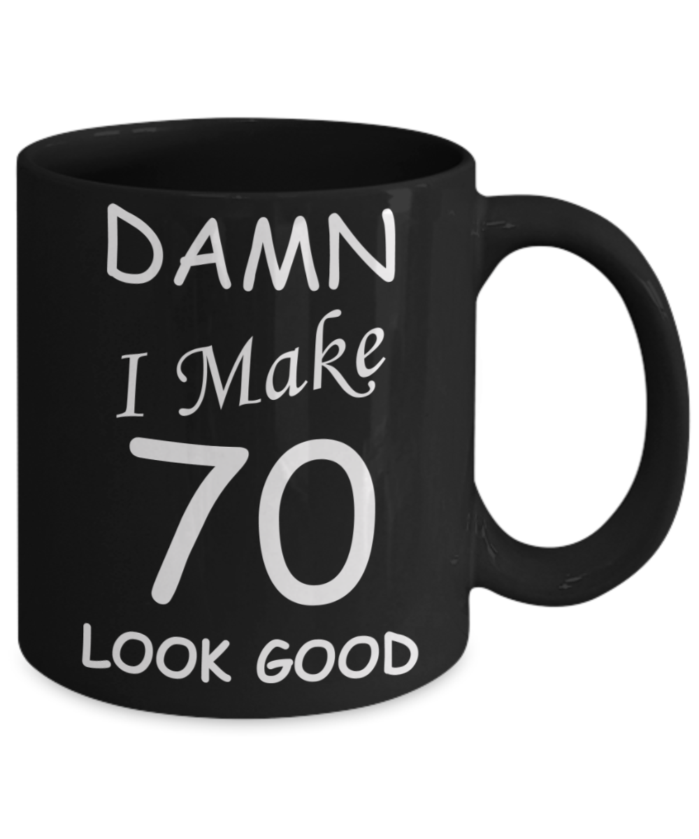 70th birthday gifts for men/women - Damn I Make 70 Look Good, Born In 1950 Birthday Mugs - Funny Black Porcelain Coffee 11 oz