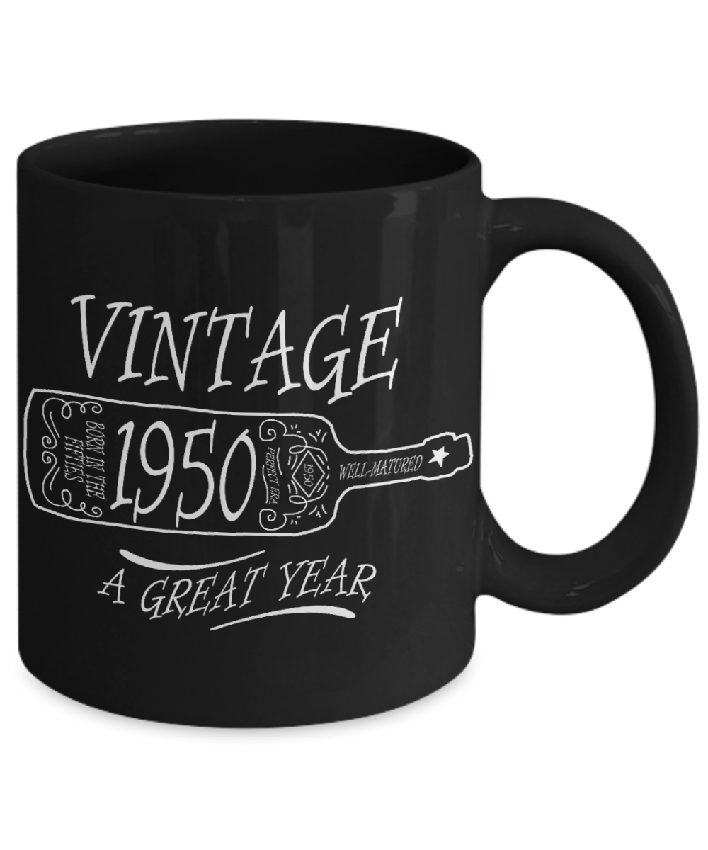 Vintage 1950, A Great Year,Born In 1950 Birthday Gift Coffee mug-Black Coffee Mug 11 oz