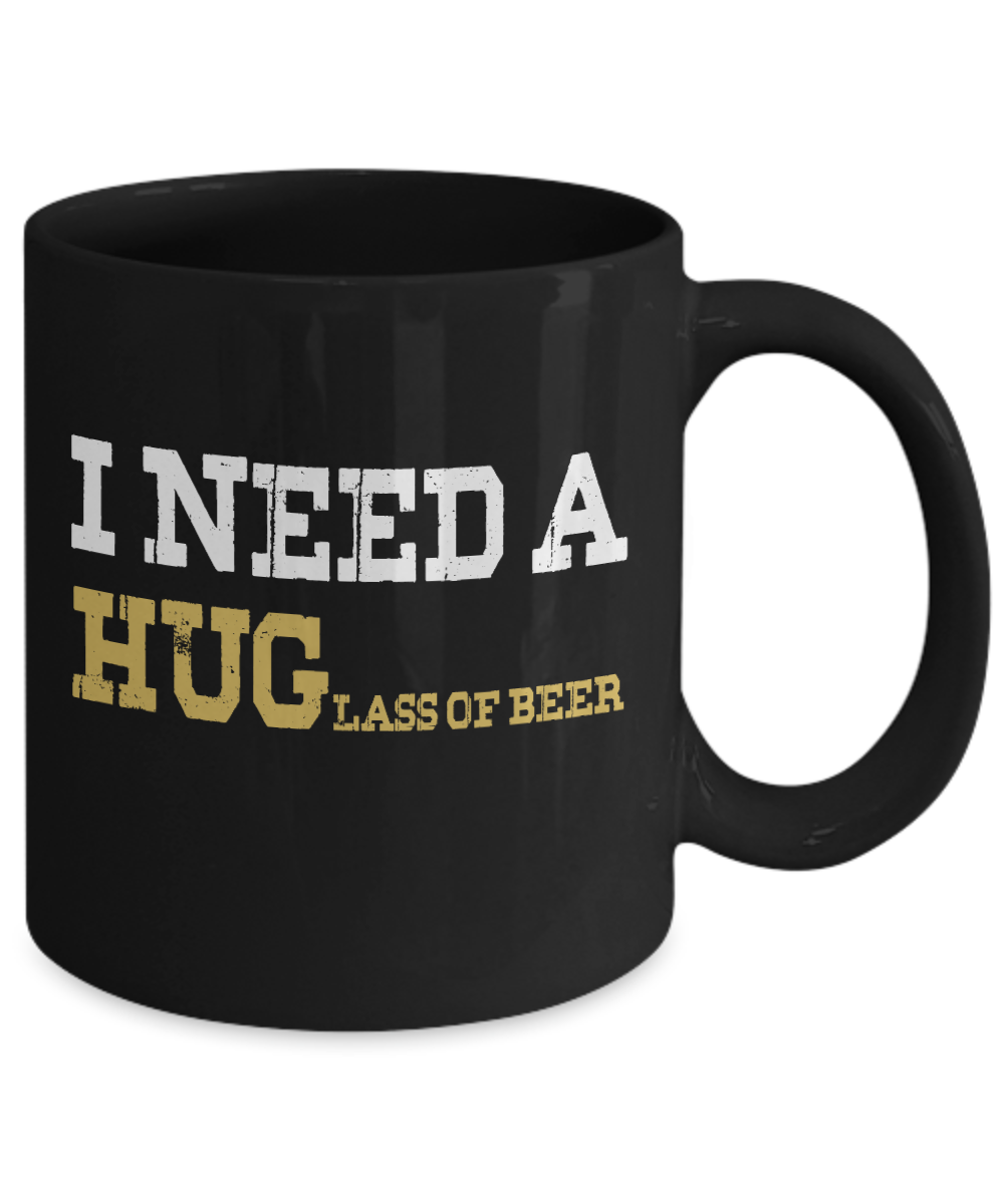 Beer Dad Coffee Mug, I Need A HUGlass Of Beer-Black Porcelain Coffee Mug 11 oz for Beer lover, dad,mom, husband, wife, Grandpa