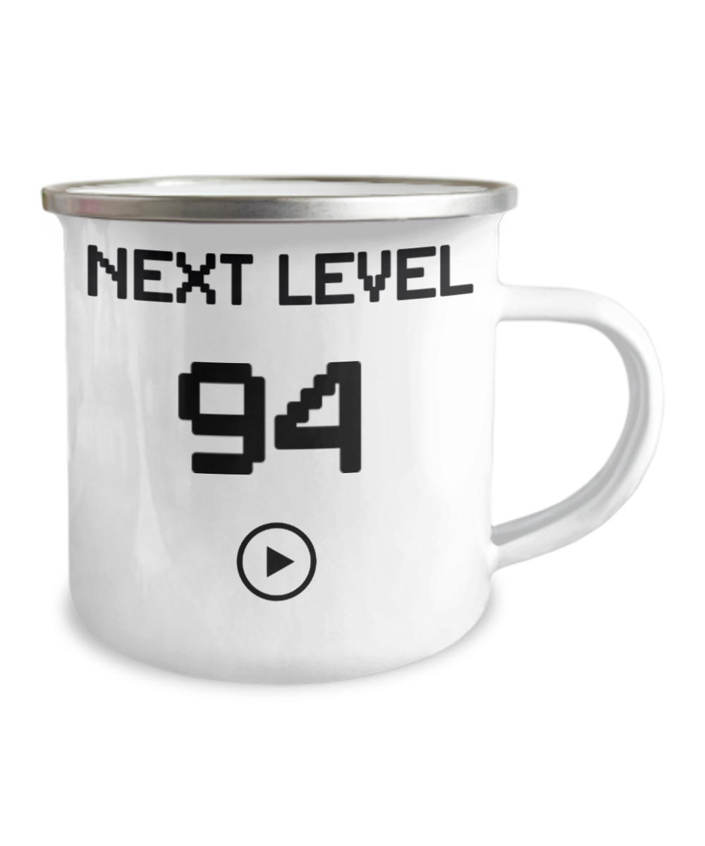 94th Birthday Coffee Mug, Next Level 94, Gamer Coffee Mug, Birthday Mug- 12 Oz Stainless Steel Enamel Finish White Camper Coffee Mug