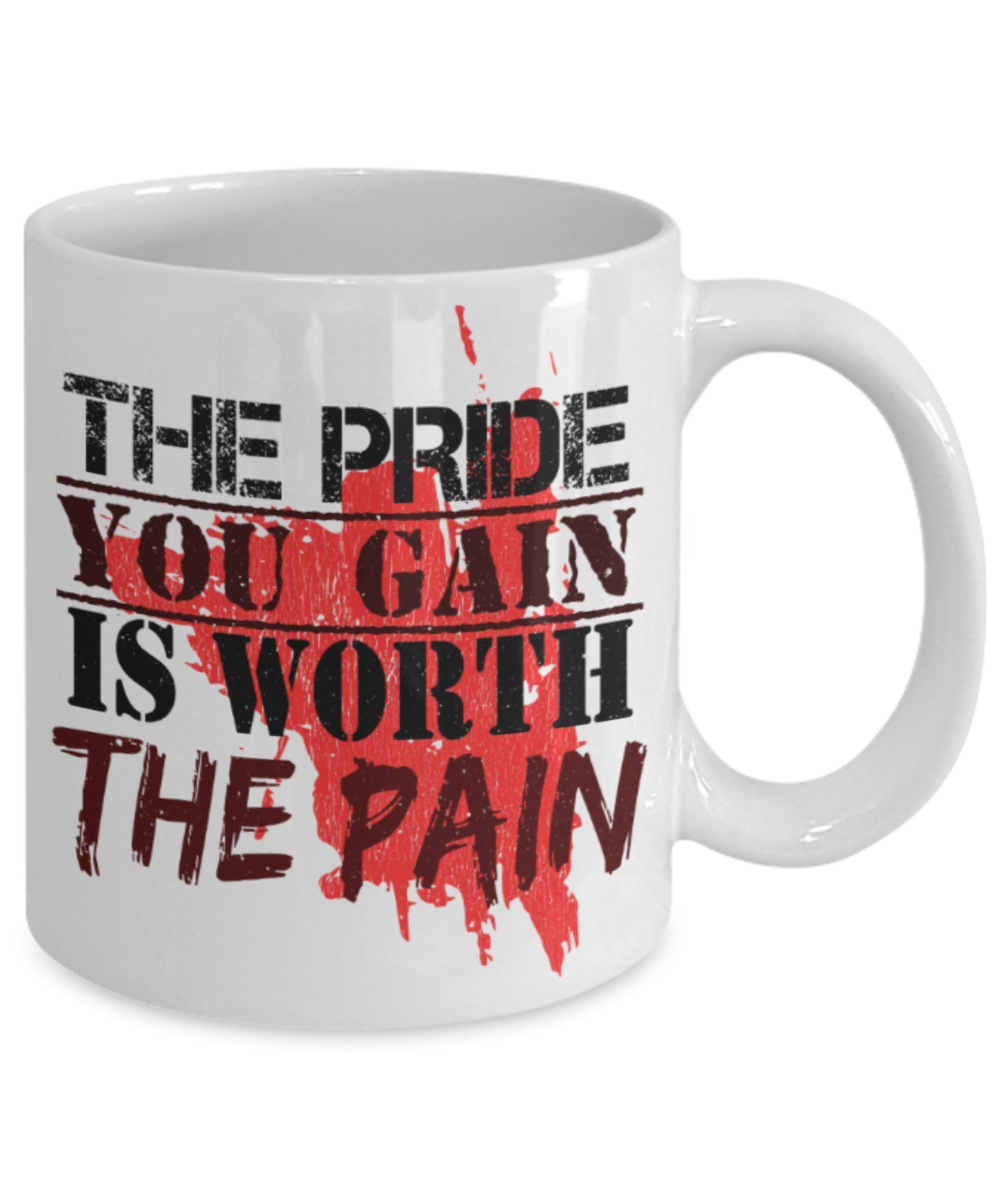 Success Lovers Mugs, The pride you gain is worth the pain - Funny White Porcelain Coffee 11 oz