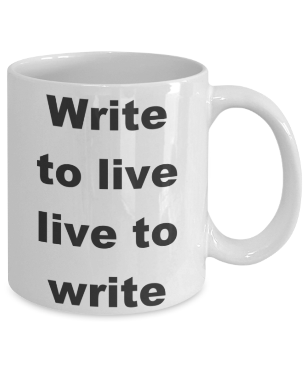 Write to live live to write - White Porcelain Coffee 11 oz