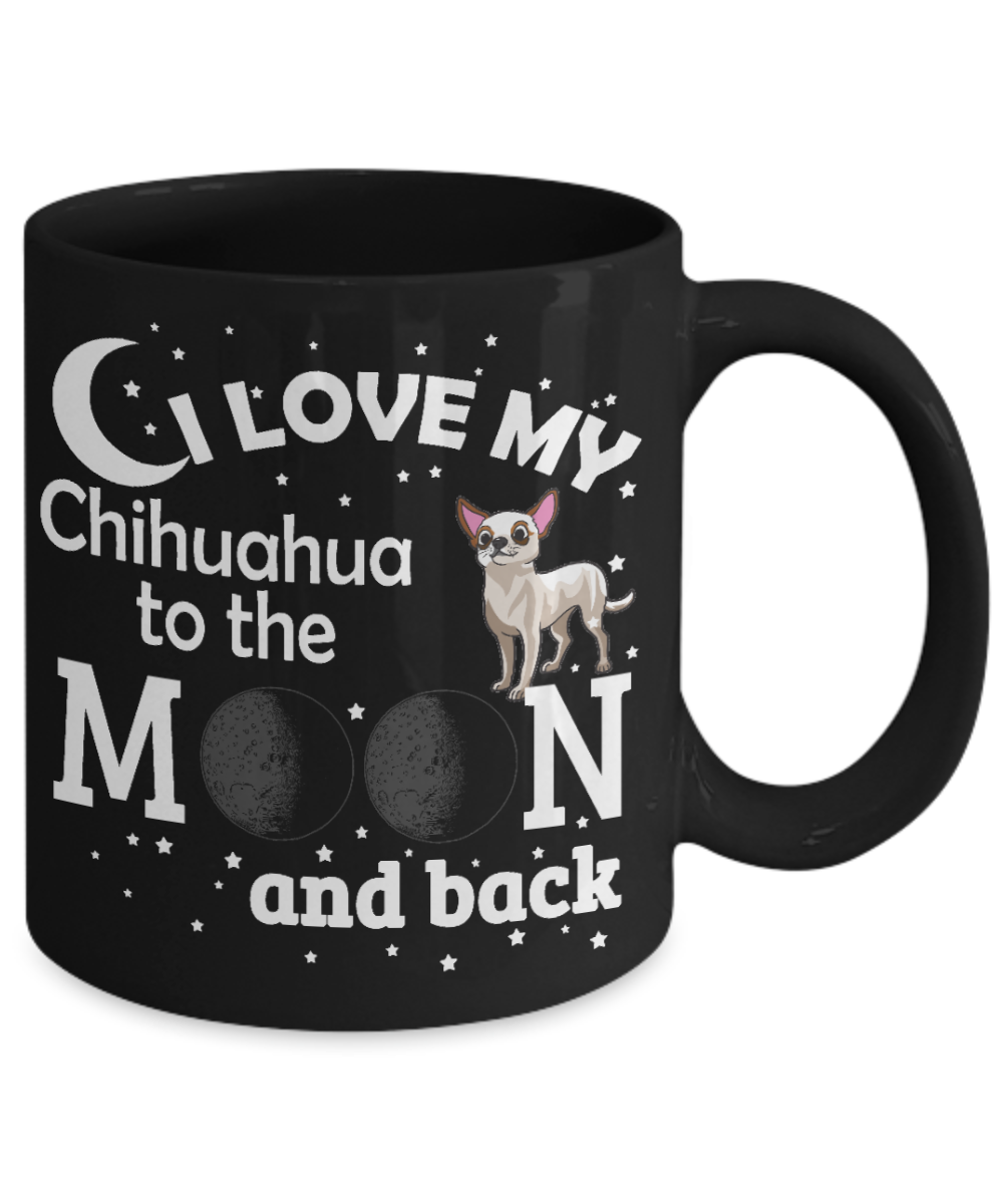 Personalized Dog Lover Gift Coffee mug,I Love My Chihuahua To The Moon And Back-Black Porcelain Coffee Mug 11 oz