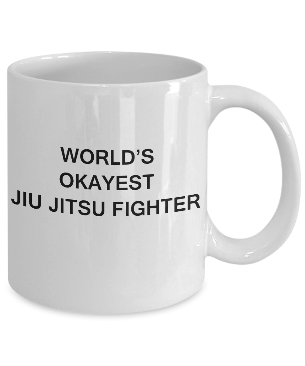 World's Okayest Jiu Jitsu Fighter - White Porcelain Coffee Cup,Premium 11 oz Funny Mugs White coffee cup Gifts Ideas